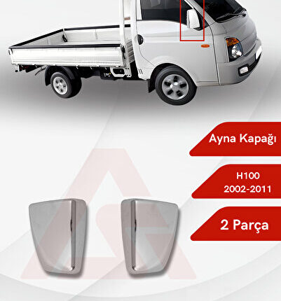 Hyundai H-100 Ayna Kapağı 2 Parça 2004 ve Üzeri Abs Krom