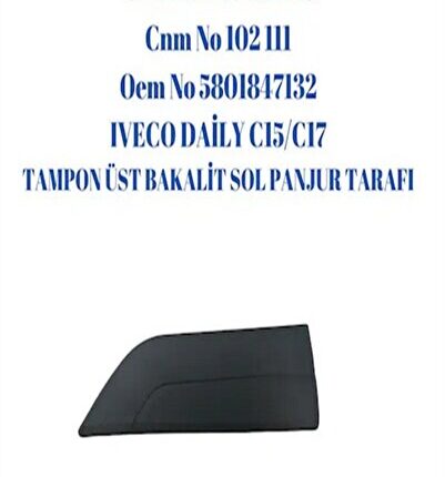 Iveco Daily Tamponüst Bakalit Sol Panjur Tarafı 5801847132